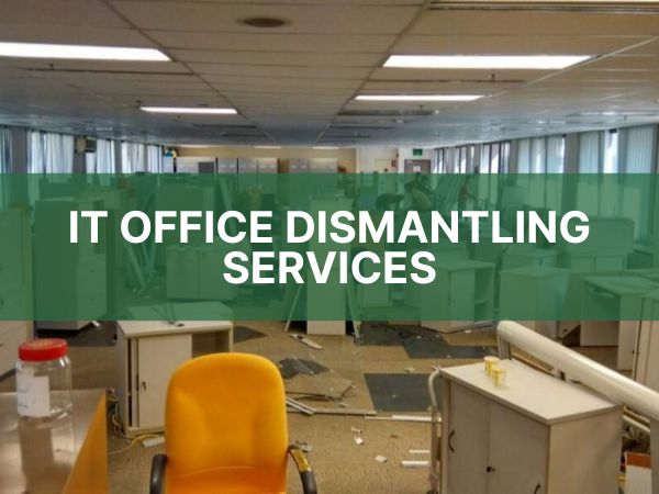 IT OFFICE DISMANTLING SERVICES IN CHENNAI